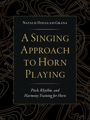 cover image of A Singing Approach to Horn Playing